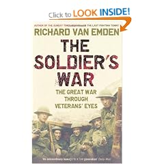 The Soldier's War: The Great War Through Veterans' Eyes
