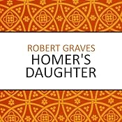 Homer's Daughter | [Robert Graves]