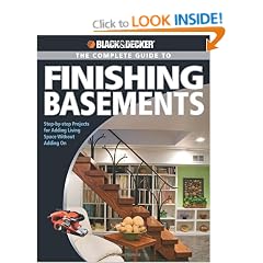 Black & Decker The Complete Guide to Finishing Basements: Step-by-step Projects for Adding Living Space without Adding On