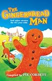 Storyteller: The Gingerbread Man and other stories for 4 to 7 year olds