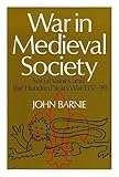 War in medieval society : social values and the Hundred Years War, 1337-99