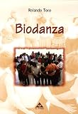 Biodanza : Intégration existentielle et développement humain par la musique, le mouvement, l\'expression des émotions et des potentiels génétiques