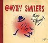 @#%&*! Smilers @#%&*! Smilers