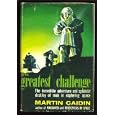 The greatest challenge by Martin Caidin