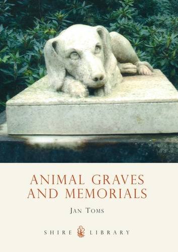 Animal Graves and Memorials (Shire Library)