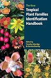 The Kew tropical plant families identification handbook