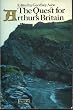 The Quest for Arthur's Britain