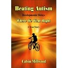 Beating Autism: Developmental Delays: Where We Went Right: A True Story by  Calvin Millwood