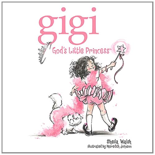 Nelson/Word Pub Group Gigi, God's Little Princess