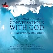 Conversations with God: An Uncommon Dialogue, Book 1 | [Neale Donald Walsch]