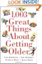 1,003 Great Things About Getting Older
