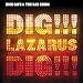 DIG, LAZARUS, DIG!!! (Bonus One DVD)