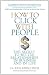 How to Click with People: The Secret to Better Relationships in Business and in Life