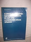 Common ground : shared interests in ESP and communication studies