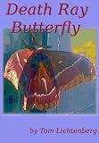 Death Ray Butterfly (Rays and Nights)