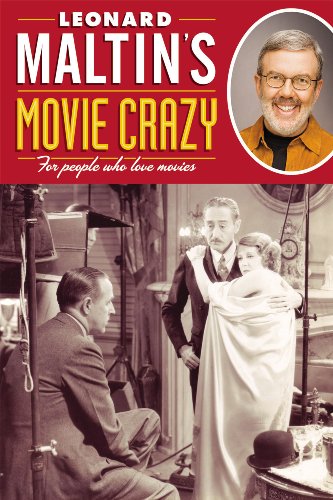 Leonard Maltins Movie Crazy: For People Who Love Movies