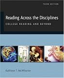 Reading Across the Disciplines: College Reading and Beyond (with MyReadingLab) (3rd Edition) (McWhorter Developmental Reading (Comprehensive))