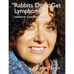 Rabbits Dont Get Lymphoma. Kissing my cancer goodbye.