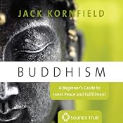 Buddhism: A Beginner's Guide to Inner Peace and Fufillment | [Jack Kornfield]