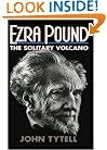 Ezra Pound: The Solitary Volcano