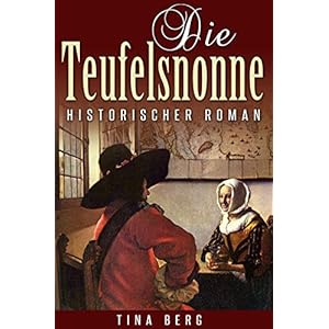 Die Teufelsnonne: Historischer Roman