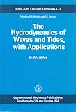 The hydrodynamics of waves and tides, with applications