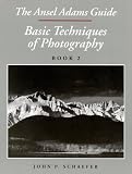 Ansel Adams Guide: Basic Techniques of Photography : Book 2