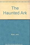 The haunted Ark