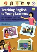 Teaching English to Young Learners, An Illustrated Guide for EFL Teacher Development (w/Audio CD)