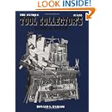The Antique Tool Collectors Guide to Value by Ronald S. Barlow