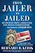 From Jailer to Jailed: My Journey from Correction and Police Commissioner to Inmate #84888-054