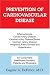 Prevention of Cardiovascular Disease: Atherosclerosis, Carotid Artery Disease, Cerebral Artery Disease/Stroke, Coronary Artery Disease, Peripheral Artery Disease and Hypertension
