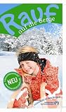 Rauf auf die Berge: Ferienh�fe in Bayern, �sterreich, S�dtirol, Schweiz, Polen Slowenien und Tschechien. �ber 1000 Landquartiere-urige Bauernh�fe-gem�tliche Gasth�fe - diverse