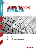 Produkt-Bild: Abitur-Training Mathematik; Analytische Geometrie f&uuml;r G8: Grundlagen und Aufgaben mit L&ouml;sungen