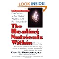 Healing Nutrients Within: Your Guide to the Best-stocked Drugstore of All the Human Body