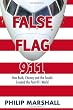 False Flag 911: How Bush, Cheney and the Saudis Created the Post-911 World