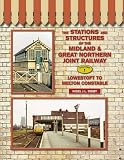 The stations and structures of the Midland & Great Northern Joint Railway