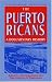 The Puerto Ricans: A Documentary History