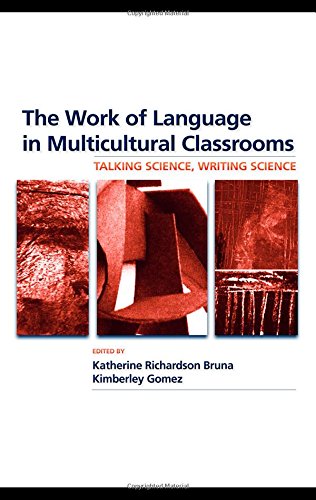 the work of language in multicultural classrooms talking science writing science language culture and teaching