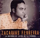 Zacar&Atilde;&shy;as Ferre&Atilde;&shy;ra -  La Historia de Voz de La Ternura