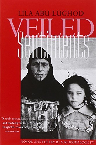 Veiled Sentiments: Honor and Poetry in a Bedouin Society, Updated edition by Lila Abu-Lughod (2000) Paperback