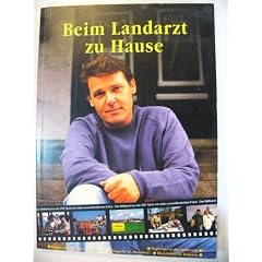 Beim Landarzt zu Hause. Der Bildband zur ZDF- Serie