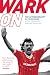 Wark on: The Autobiography of John Wark