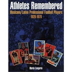 Athletes Remembered: Mexicano/Latino Professional Football Players, 1929-1970