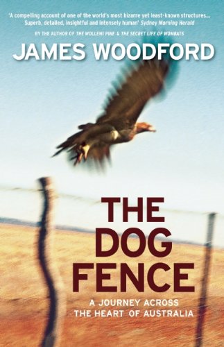 the dog fence a journey across the heart of australia