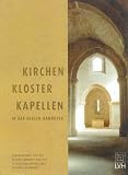 Kirchen, Kl&ouml;ster, Kapellen in der Region Hannover - Sascha Aust, Simon Benne, Marcus Buchholz, Heinz Koberg, Martin-G. Kunze