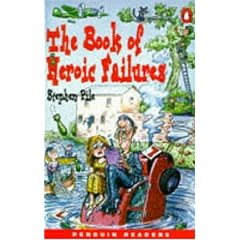 The Book of Heroic Failures (Penguin Readers Level 3)
