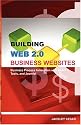 Building Web 2.0 Business Websites: Business Process Innovation with Web 2.0 Tools, and Joomla!
