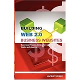 BuildingWeb2.0BusinessWebsites:BusinessProcessInnovationwithWeb2.0andJoomla!