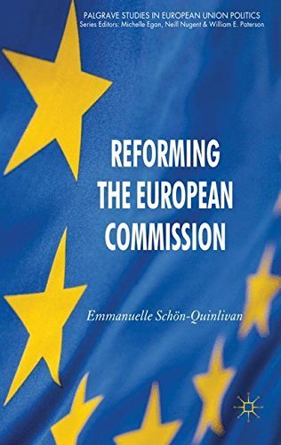 Reforming the European Commission (Palgrave Studies in European Union Politics) by E. Sch??n-Quinlivan (2011-03-08)